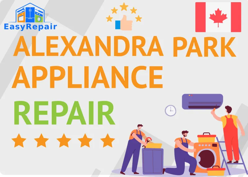 Alexandra Park Appliance Repair Service in Toronto