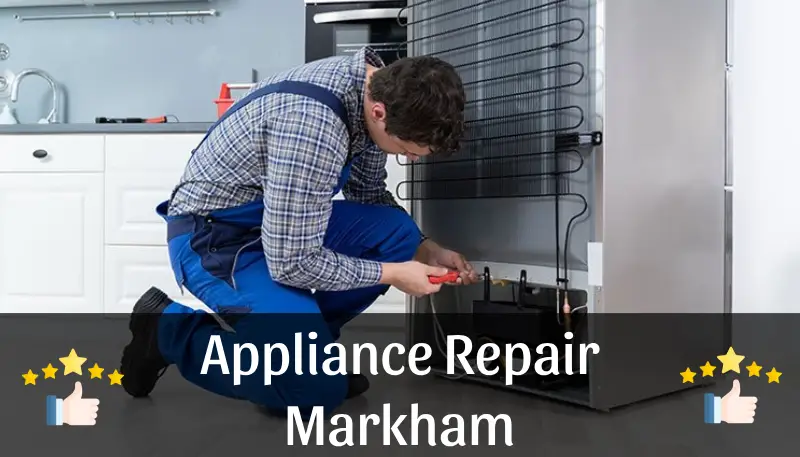Appliance Repair in Markham - Your Local Experts for Fast, Reliable Service