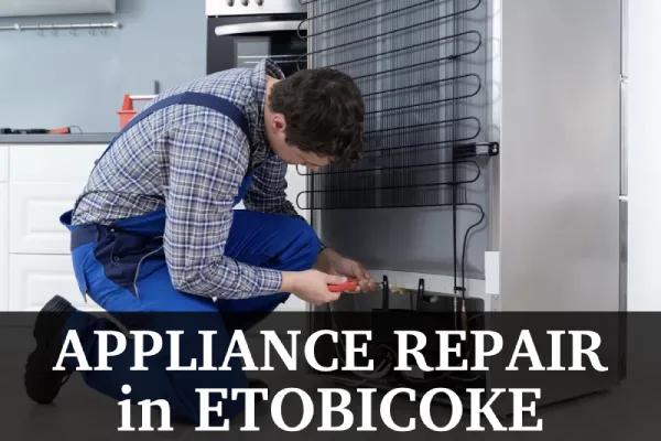 Quality Appliance Repair in Etobicoke, Ontario